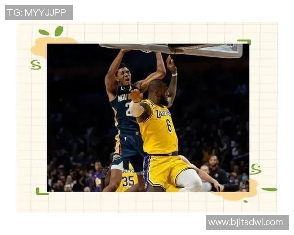 2017年湖人与鹈鹕激战回顾：精彩瞬间与关键时刻分析